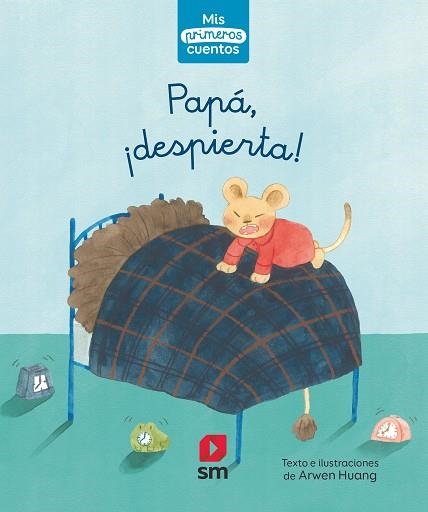 PAPÁ, ¡DESPIERTA! | 9788413921549 | Huang, Arwen | Librería Castillón - Comprar libros online Aragón, Barbastro