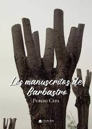 Los manuscritos de Barbastro | 9788411042949 | Cepa, Publio | Librería Castillón - Comprar libros online Aragón, Barbastro