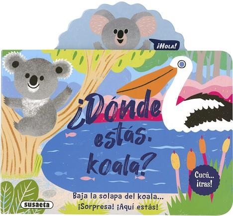 ¿Dónde estás, koala? | 9788467779646 | Ediciones, Susaeta | Librería Castillón - Comprar libros online Aragón, Barbastro