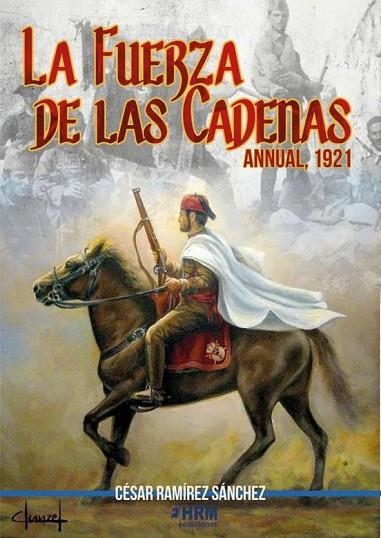 La fuerza de las cadenas | 9788417859367 | Ramírez Sánchez, César | Librería Castillón - Comprar libros online Aragón, Barbastro