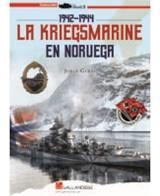 LA KRIEGSMARINE EN NORUEGA 1942-1944 | 9788417816575 | Guridi Legarra, Jorge | Librería Castillón - Comprar libros online Aragón, Barbastro