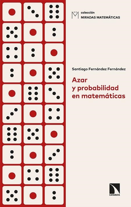 Azar y probabilidad en matemáticas | 9788413522746 | Fernández Fernández, Santiago | Librería Castillón - Comprar libros online Aragón, Barbastro