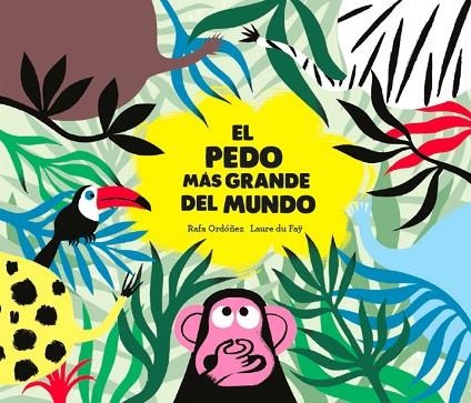 El pedo más grande del mundo | 9788494597152 | Rafael Ordóñez | Librería Castillón - Comprar libros online Aragón, Barbastro