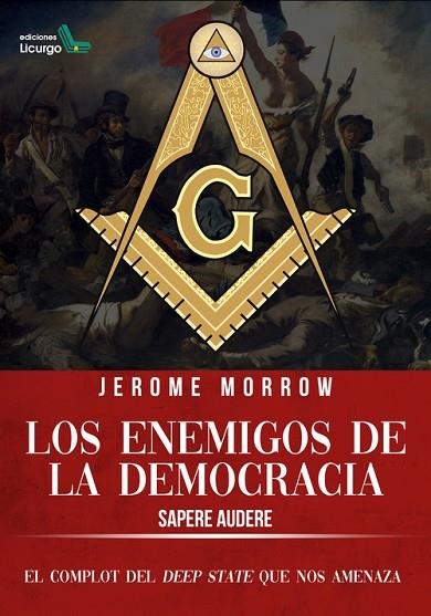 LOS ENEMIGOS DE LA DEMOCRACIA | 9788412234442 | MORROW, JEROME | Librería Castillón - Comprar libros online Aragón, Barbastro