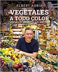 Vegetales a todo color | 9788491876496 | Adrià Albert | Librería Castillón - Comprar libros online Aragón, Barbastro