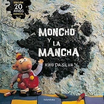 Moncho y la mancha | 9788413430997 | Dasilva, Kiko | Librería Castillón - Comprar libros online Aragón, Barbastro