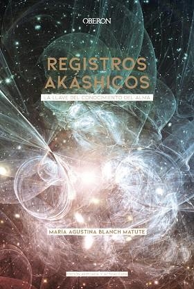 Registros akáshicos. Edición 2020 | 9788441542532 | Blanch Matute, María Agustina | Librería Castillón - Comprar libros online Aragón, Barbastro