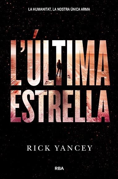 L'última estrella (La Cinquena Onada 3) | 9788427209978 | Yancey, Rick | Librería Castillón - Comprar libros online Aragón, Barbastro