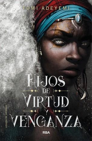 Hijos de virtud y venganza (El legado de Orïsha 2) | 9788427213470 | Adeyemi, Tomi | Librería Castillón - Comprar libros online Aragón, Barbastro