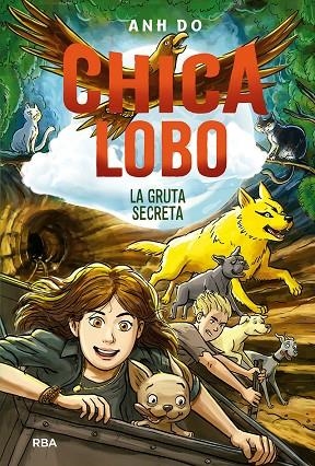 Chica lobo 3. La gruta secreta | 9788427220867 | Anh Do | Librería Castillón - Comprar libros online Aragón, Barbastro