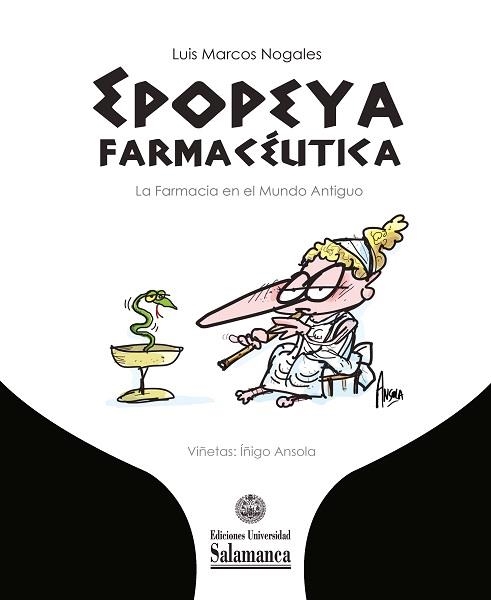 Epopeya Farmacéutica : La Farmacia en el Mundo Antiguo | 9788490126585 | Marcos Nogales, Luis | Librería Castillón - Comprar libros online Aragón, Barbastro