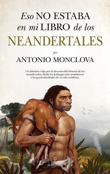 ESO NO ESTABA EN MI LIBRO DE LOS NEANDERTALES | 9788418757563 | MONCLOVA BOHÓRQUEZ, ANTONIO | Librería Castillón - Comprar libros online Aragón, Barbastro