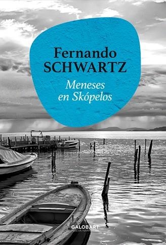 MENESES EN SKÓPELOS | 9788412407532 | SCHWARTZ, FERNANDO | Librería Castillón - Comprar libros online Aragón, Barbastro