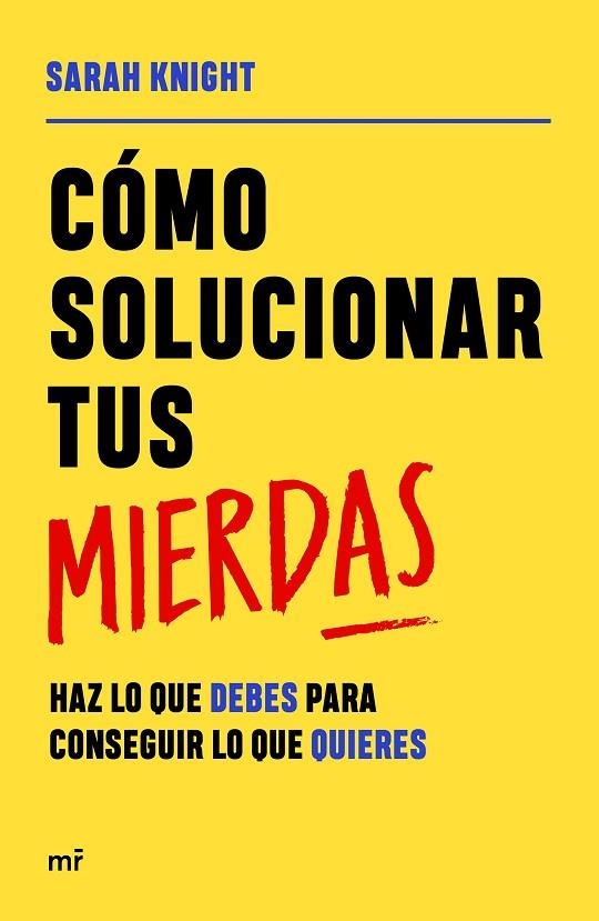 Cómo solucionar tus mierdas | 9788427049055 | Knight, Sarah | Librería Castillón - Comprar libros online Aragón, Barbastro