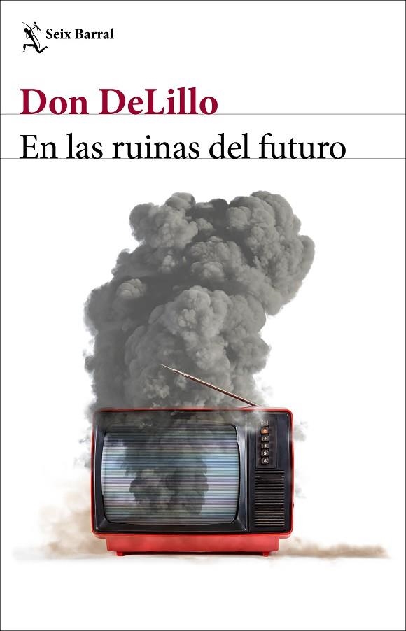 En las ruinas del futuro | 9788432239014 | DeLillo, Don | Librería Castillón - Comprar libros online Aragón, Barbastro