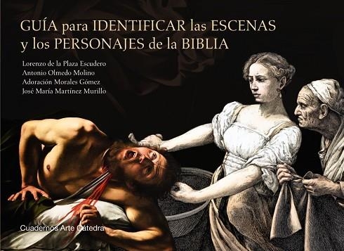 Guía para identificar las escenas y los personajes de la Biblia | 9788437643052 | Plaza Escudero, Lorenzo de la/Olmedo Molino, Antonio<Morales Gómez, Adoración<Martínez Murillo, José | Librería Castillón - Comprar libros online Aragón, Barbastro