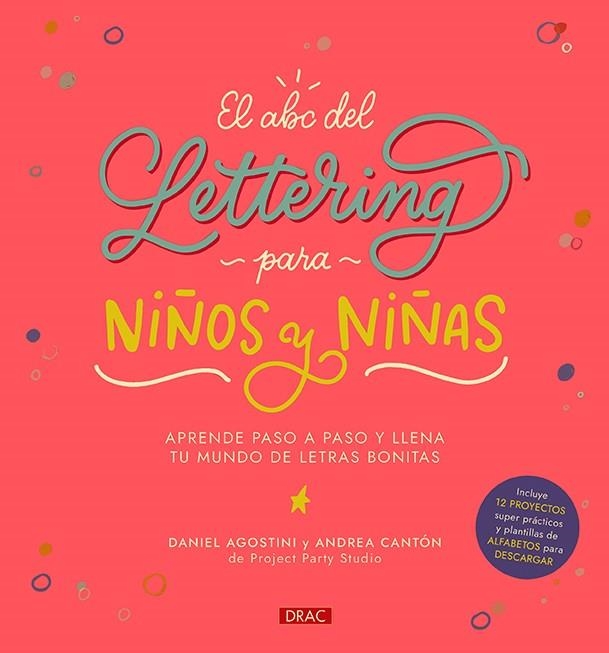 El abc del Lettering para niños y niñas | 9788498746969 | Agostini, Daniel/Cantón, Andrea | Librería Castillón - Comprar libros online Aragón, Barbastro