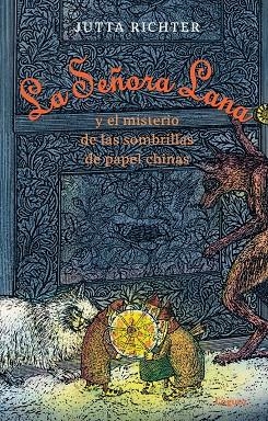 La Señora Lana y el misterio de las sombrillas de papel chinas | 9788412158380 | Richter, Jutta | Librería Castillón - Comprar libros online Aragón, Barbastro