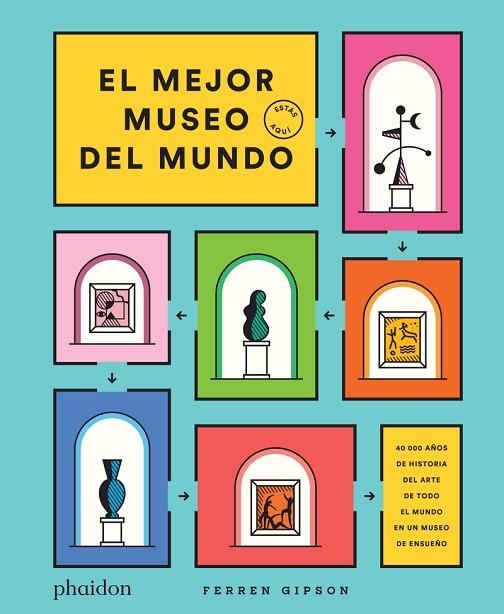 El mejor museo del mundo | 9781838663650 | Gipson, Ferren | Librería Castillón - Comprar libros online Aragón, Barbastro