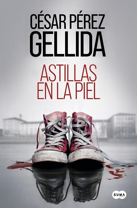 Astillas en la piel | 9788491296126 | César Pérez Gellida | Librería Castillón - Comprar libros online Aragón, Barbastro