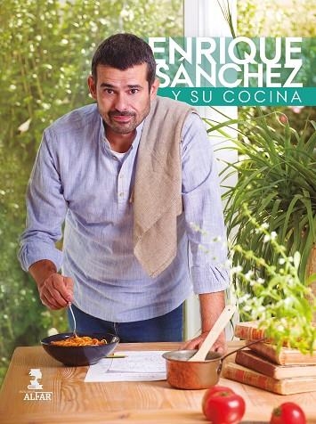 Enrique Sánchez y su cocina | 9788478988730 | Sánchez Gutiérrez, Enrique | Librería Castillón - Comprar libros online Aragón, Barbastro