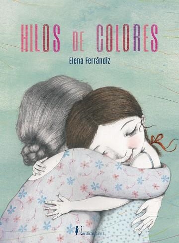 Hilo de colores | 9788418930133 | Ferrándiz Rueda, Elena | Librería Castillón - Comprar libros online Aragón, Barbastro