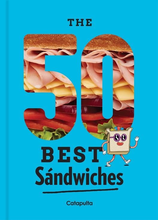 50 BEST SANDWICHES | 9789876379311 | Los editores de Catapulta | Librería Castillón - Comprar libros online Aragón, Barbastro