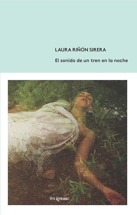 El sonido de un tren en la noche | 9788412094381 | Riñón Sirera, Laura | Librería Castillón - Comprar libros online Aragón, Barbastro