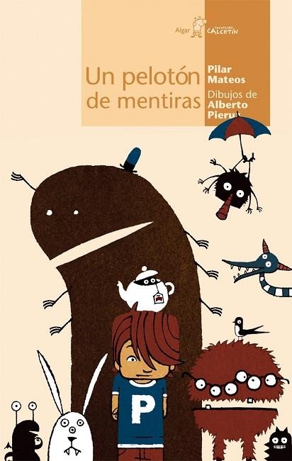 Un pelotón de mentiras | 9788496514065 | MATEOS, PILAR | Librería Castillón - Comprar libros online Aragón, Barbastro