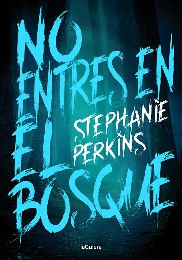 No entres en el bosque | 9788424668792 | Perkins, Stephanie | Librería Castillón - Comprar libros online Aragón, Barbastro