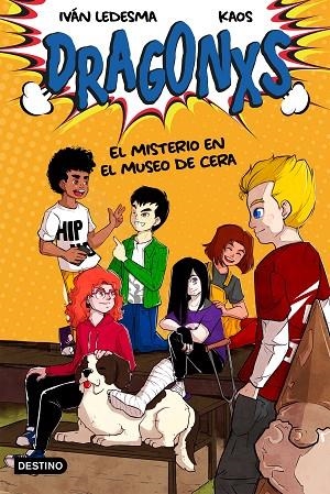 Dragonxs 3. Misterio en el museo de cera | 9788408245728 | Ledesma García, Iván ; Bermúdez Romero, Juan | Librería Castillón - Comprar libros online Aragón, Barbastro