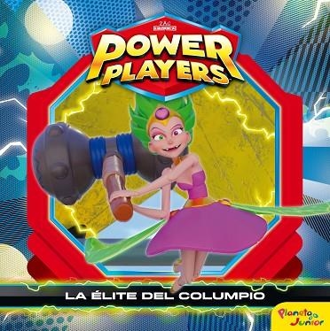 Power Players. La élite del columpio | 9788408244714 | Heroes, Zag | Librería Castillón - Comprar libros online Aragón, Barbastro