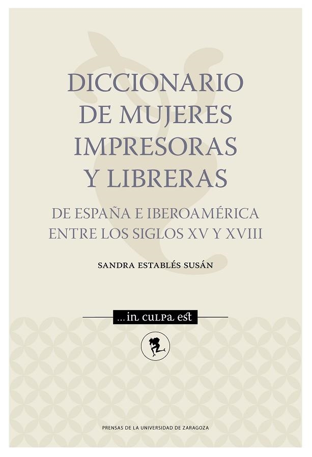 Diccionario de mujeres impresoras y libreras de España e Iberoamérica entre los | 9788417358686 | Establés Susán, Sandra | Librería Castillón - Comprar libros online Aragón, Barbastro