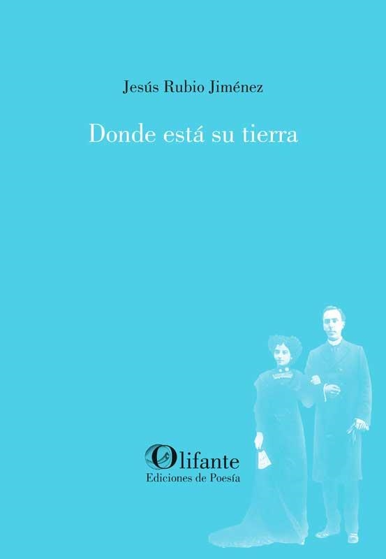 Dónde está su tierra | 9788412334982 | Rubio Jiménez, Jesús | Librería Castillón - Comprar libros online Aragón, Barbastro