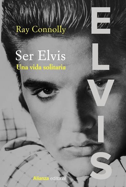 Ser Elvis | 9788413624525 | Connolly, Ray | Librería Castillón - Comprar libros online Aragón, Barbastro