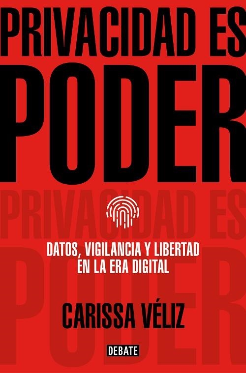 Privacidad es poder | 9788418056680 | Carissa Véliz | Librería Castillón - Comprar libros online Aragón, Barbastro