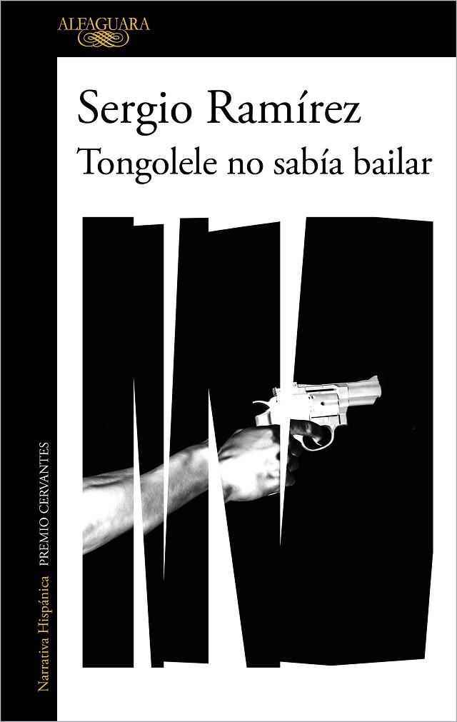 Tongolele no sabía bailar | 9788420460536 | Sergio Ramírez | Librería Castillón - Comprar libros online Aragón, Barbastro