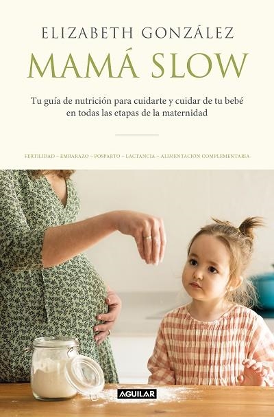 Mamá slow | 9788403522183 | Elizabeth González | Librería Castillón - Comprar libros online Aragón, Barbastro