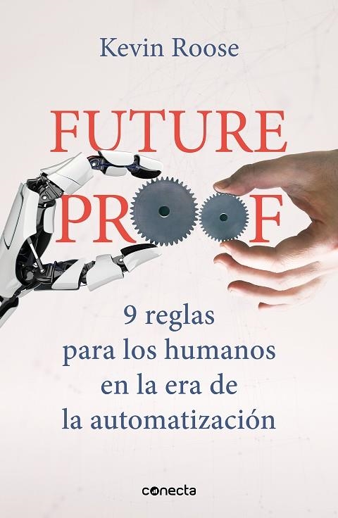 Futureproof. 9 reglas para los humanos en la era de la automatización | 9788417992408 | Kevin Roose | Librería Castillón - Comprar libros online Aragón, Barbastro