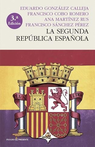 LA SEGUNDA REPÚBLICA ESPAÑOLA (RÚSTICA) | 9788412402414 | COBO ROMERO, FRANCISCO / GONZALEZ CALLEJA, EDUARDO / MARTÍNEZ RUS, ANA / SANCHEZ PÉREZ, FRANCISCO | Librería Castillón - Comprar libros online Aragón, Barbastro