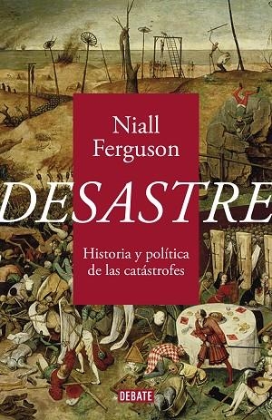 Desastre | 9788418056734 | Niall Ferguson | Librería Castillón - Comprar libros online Aragón, Barbastro