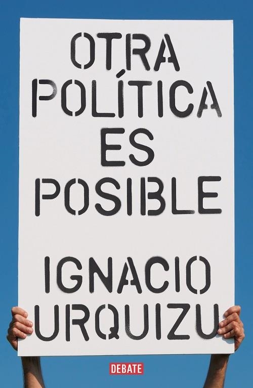 Otra política es posible | 9788418056802 | Ignacio Urquizu | Librería Castillón - Comprar libros online Aragón, Barbastro