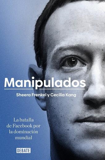 Manipulados | 9788417636777 | Cecilia Kang Sheera Frenkel | Librería Castillón - Comprar libros online Aragón, Barbastro