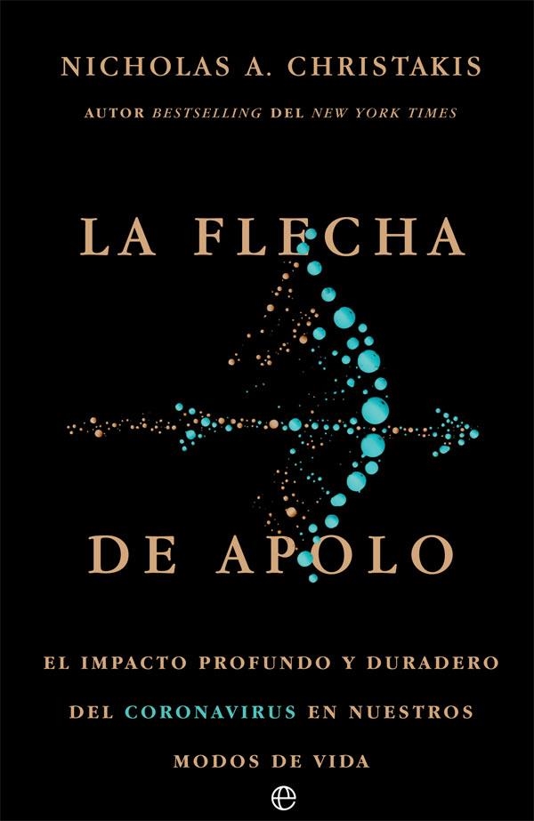 La flecha de Apolo | 9788413841830 | Christakis, Nicholas A. | Librería Castillón - Comprar libros online Aragón, Barbastro