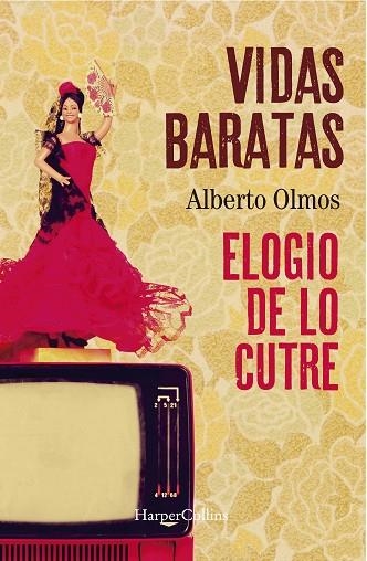 Vidas baratas: elogio de lo cutre | 9788491396536 | Olmos, Alberto | Librería Castillón - Comprar libros online Aragón, Barbastro