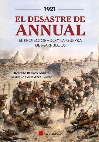 El desastre de Annual | 9788417816483 | Blanco Andrés, Roberto/González Clavero, Mariano | Librería Castillón - Comprar libros online Aragón, Barbastro