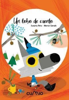 Un lobo de cuento | 9788482895390 | Peix, Susana/Canals, Merce | Librería Castillón - Comprar libros online Aragón, Barbastro