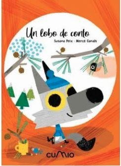 LOBO DE CONTO, UN | 9788482895406 | PEIX, SUSANA/CANALS, MERCE | Librería Castillón - Comprar libros online Aragón, Barbastro