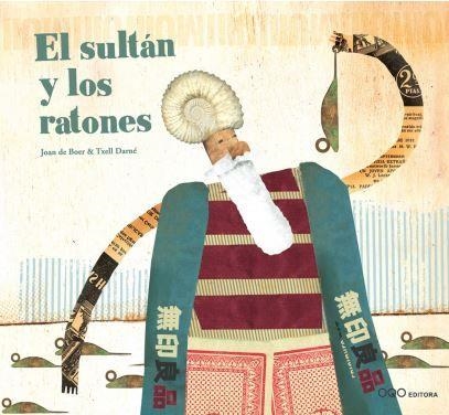 EL SULTÁN Y LOS RATONES | 9788498716382 | DE BOER, JOAN ; DARNÉ, TXELL | Librería Castillón - Comprar libros online Aragón, Barbastro