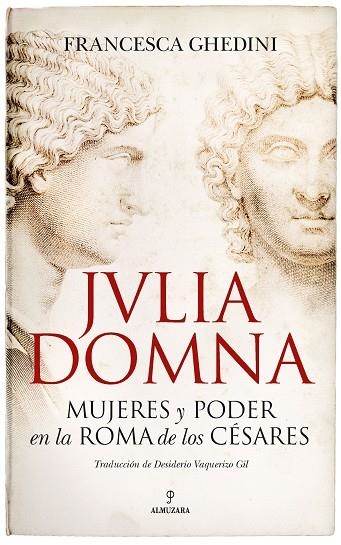 Julia Domna | 9788418757013 | Francesca Ghedini | Librería Castillón - Comprar libros online Aragón, Barbastro